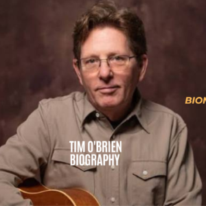 Tim O'Brien Biography: Age, Wife, Net Worth & Career